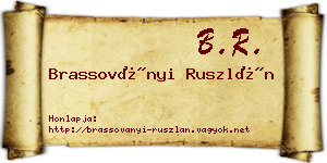 Brassoványi Ruszlán névjegykártya